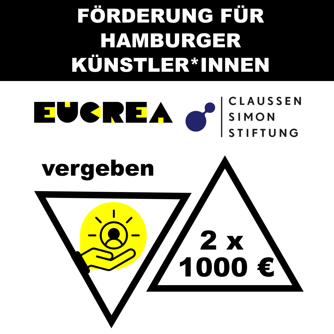 Grafik zur Förderung für Hamburger Künstler*innen mit den Logos von EUCREA und der Claussen Simon Stiftung; darunter zwei Dreiecke mit den Angaben „vergeben“ und „2 x 1000 €“.